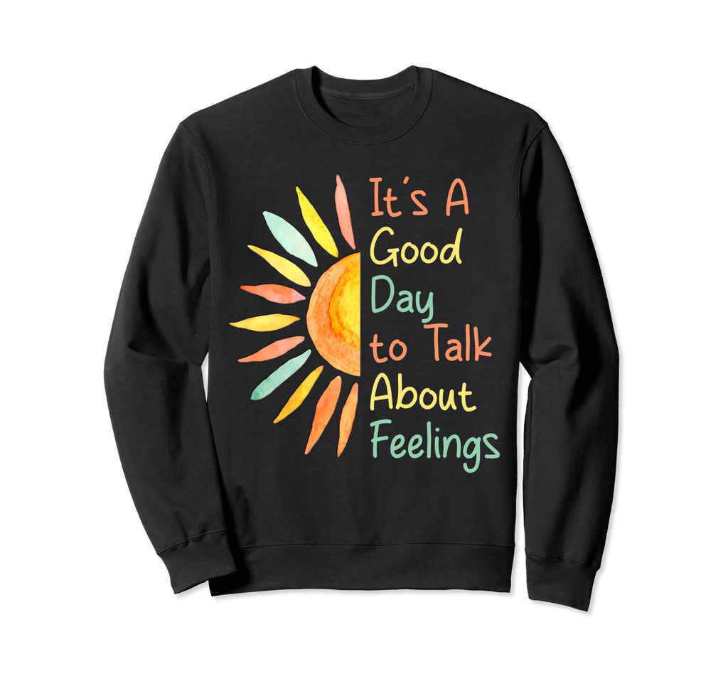 Its Good Day To Talk About Sweatshirt - Minimalist Print Men Women - T-Shirt, Sweatshirt, Hoodie