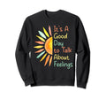 Its Good Day To Talk About Sweatshirt - Minimalist Print Men Women - T-Shirt, Sweatshirt, Hoodie