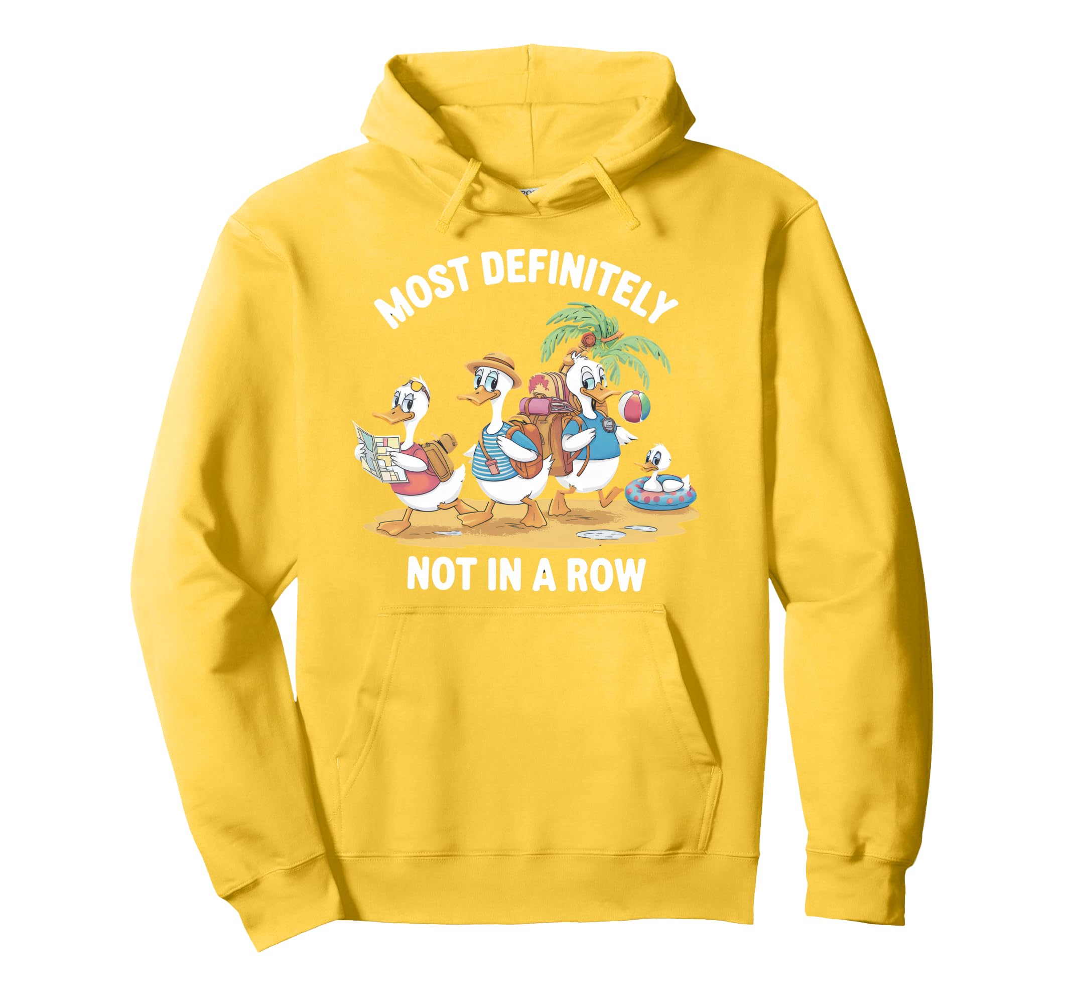 Duck Most Definitely Not All Row Hoodie - Casual Everyday Wear for Adults - T-Shirt, Sweatshirt, Hoodie