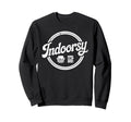 Antisocial Homebody Indoorsy Sweatshirt - Fun Novelty Design Unisex - T-Shirt, Sweatshirt, Hoodie