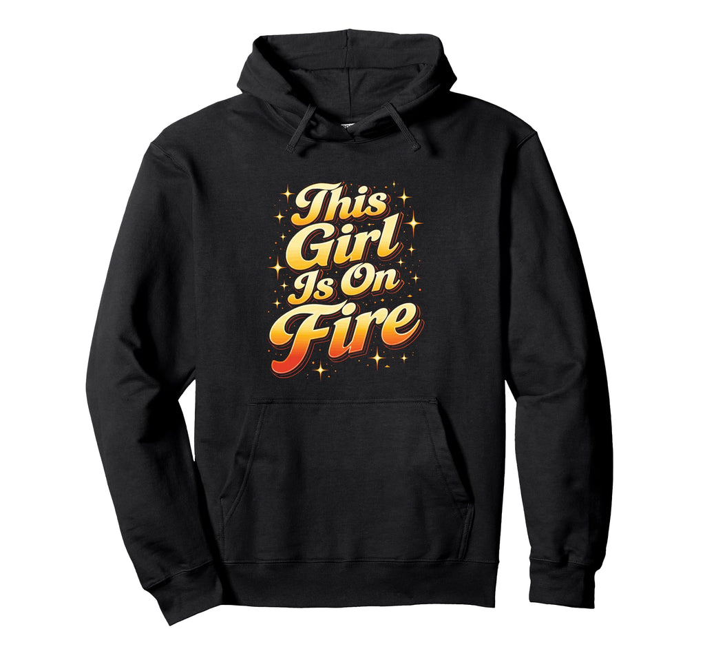 This Is Fire Typography Hoodie - Unique Graphic for Adults - T-Shirt, Sweatshirt, Hoodie