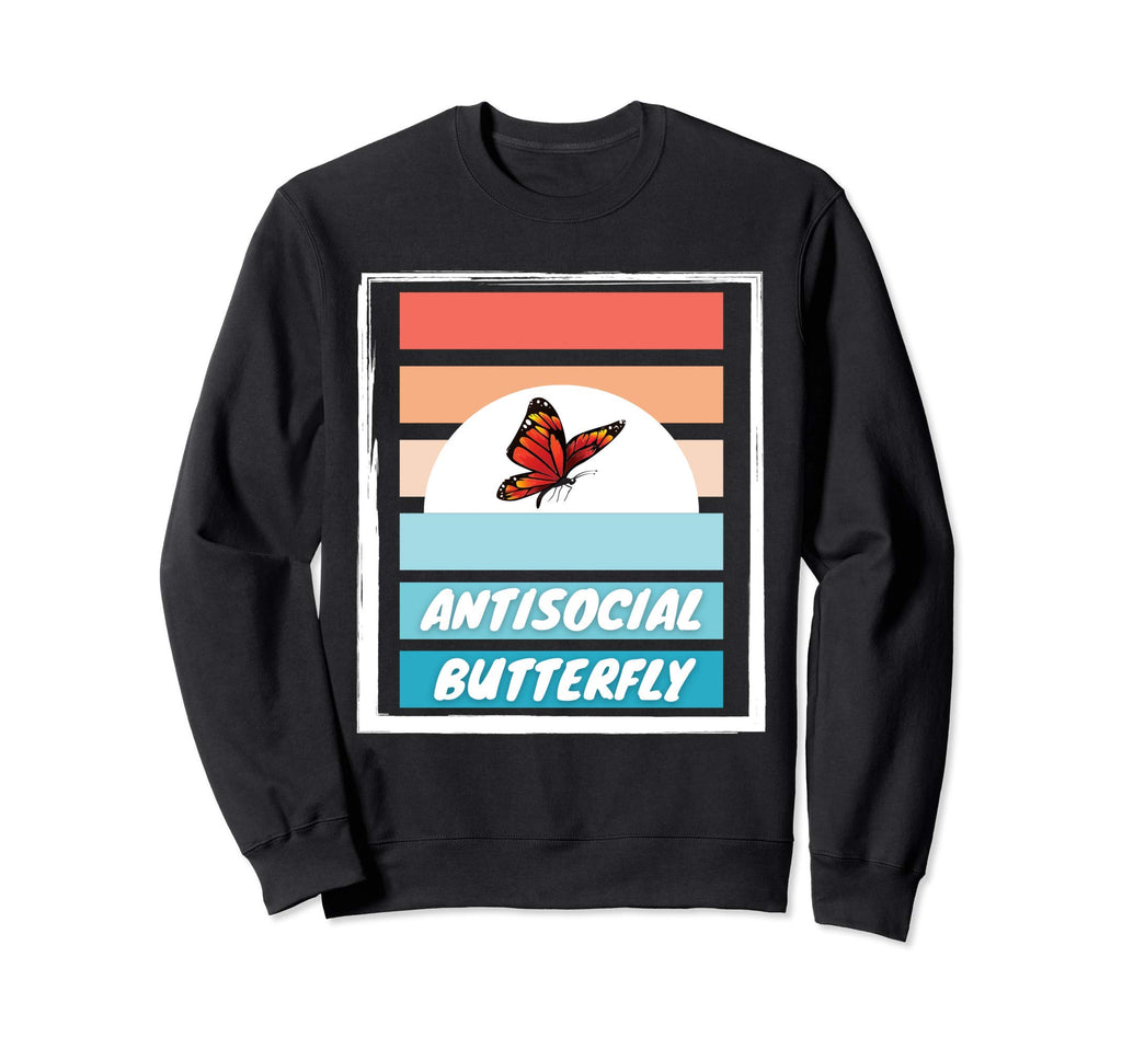 Funny Antisocial Butterfly Sweatshirt - Unique Graphic for Adults - T-Shirt, Sweatshirt, Hoodie