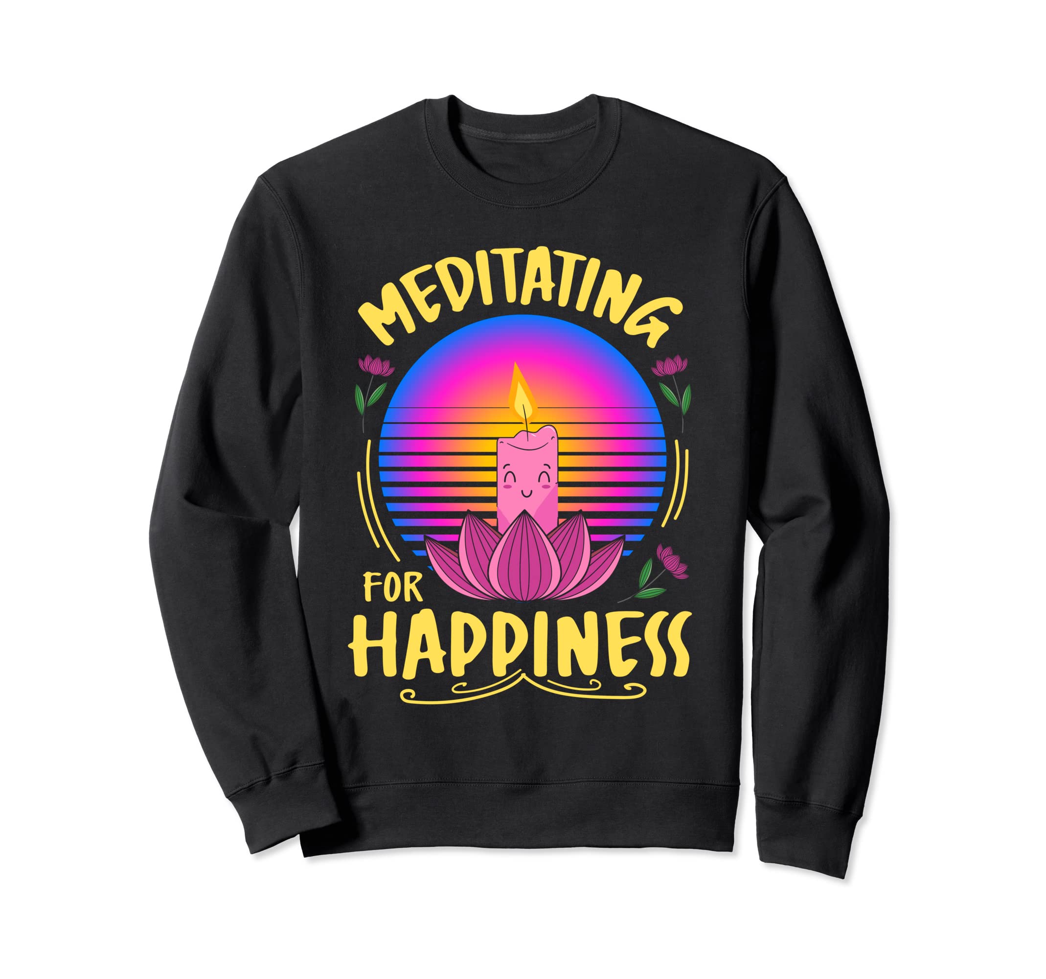 Meditation Meditate Happiness Sweatshirt - Trendy Graphic Unisex - T-Shirt, Sweatshirt, Hoodie