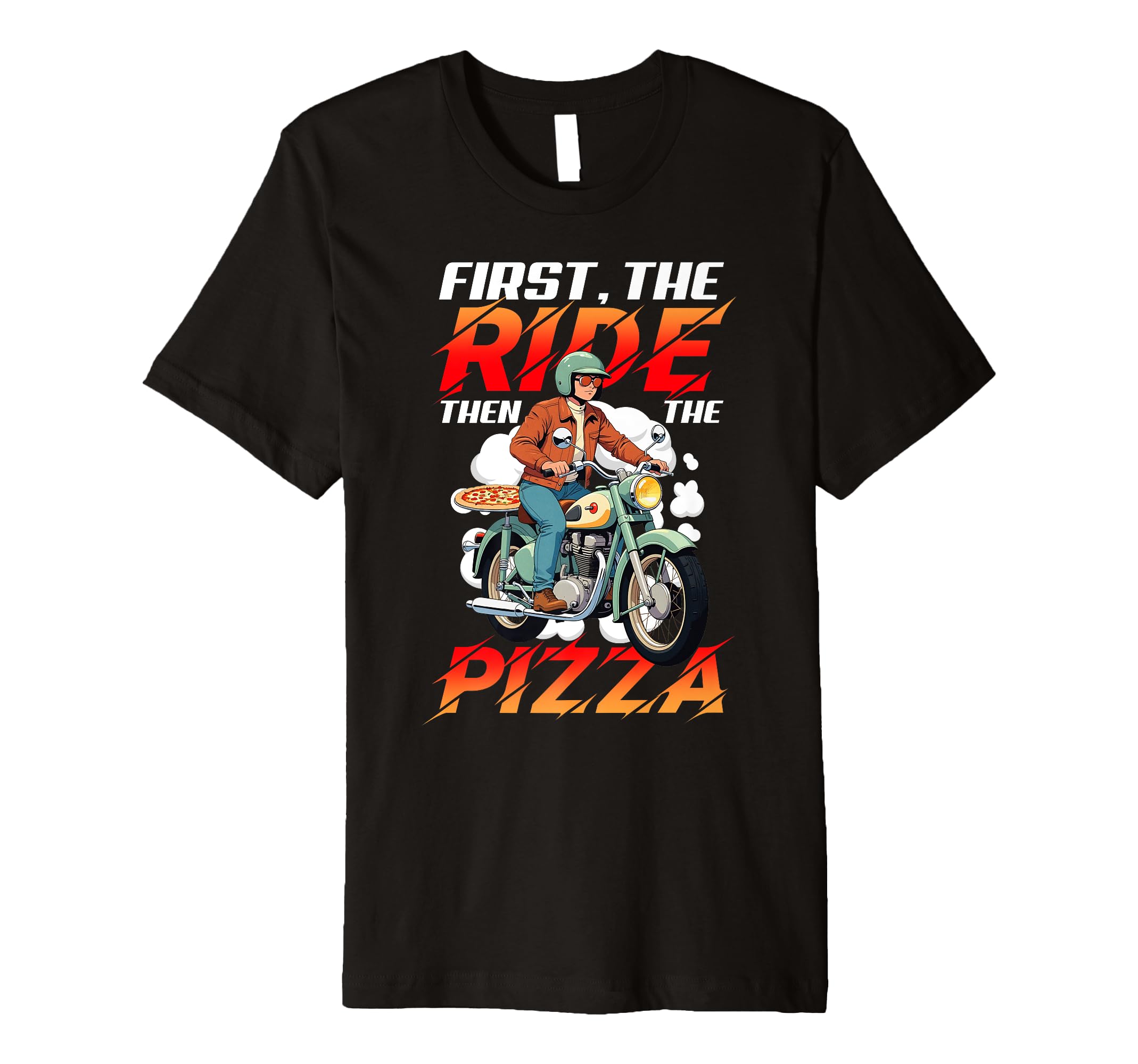 First Ride Then Pizza Funny Motorcycle T-Shirt - Graphic Print for Adults - T-Shirt, Sweatshirt, Hoodie