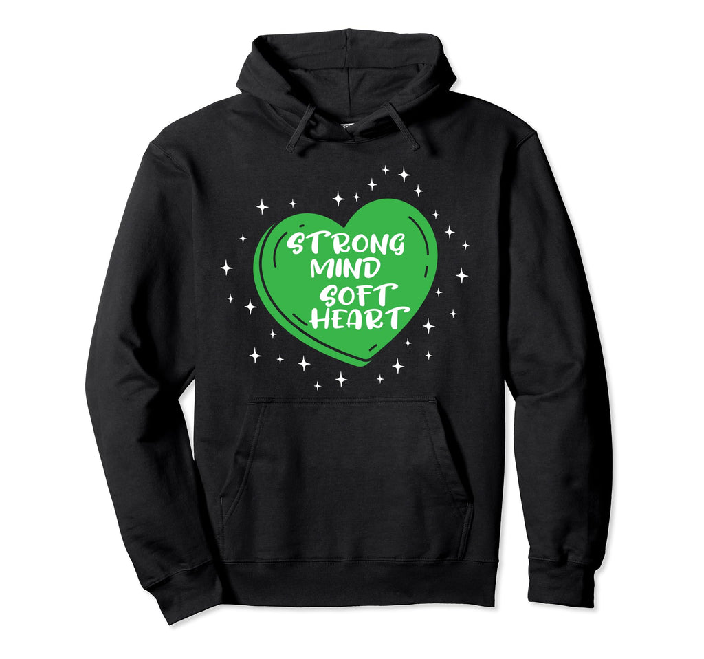Strong Mind Soft Heart Depression Mental Hoodie - Minimalist Print Unisex - T-Shirt, Sweatshirt, Hoodie