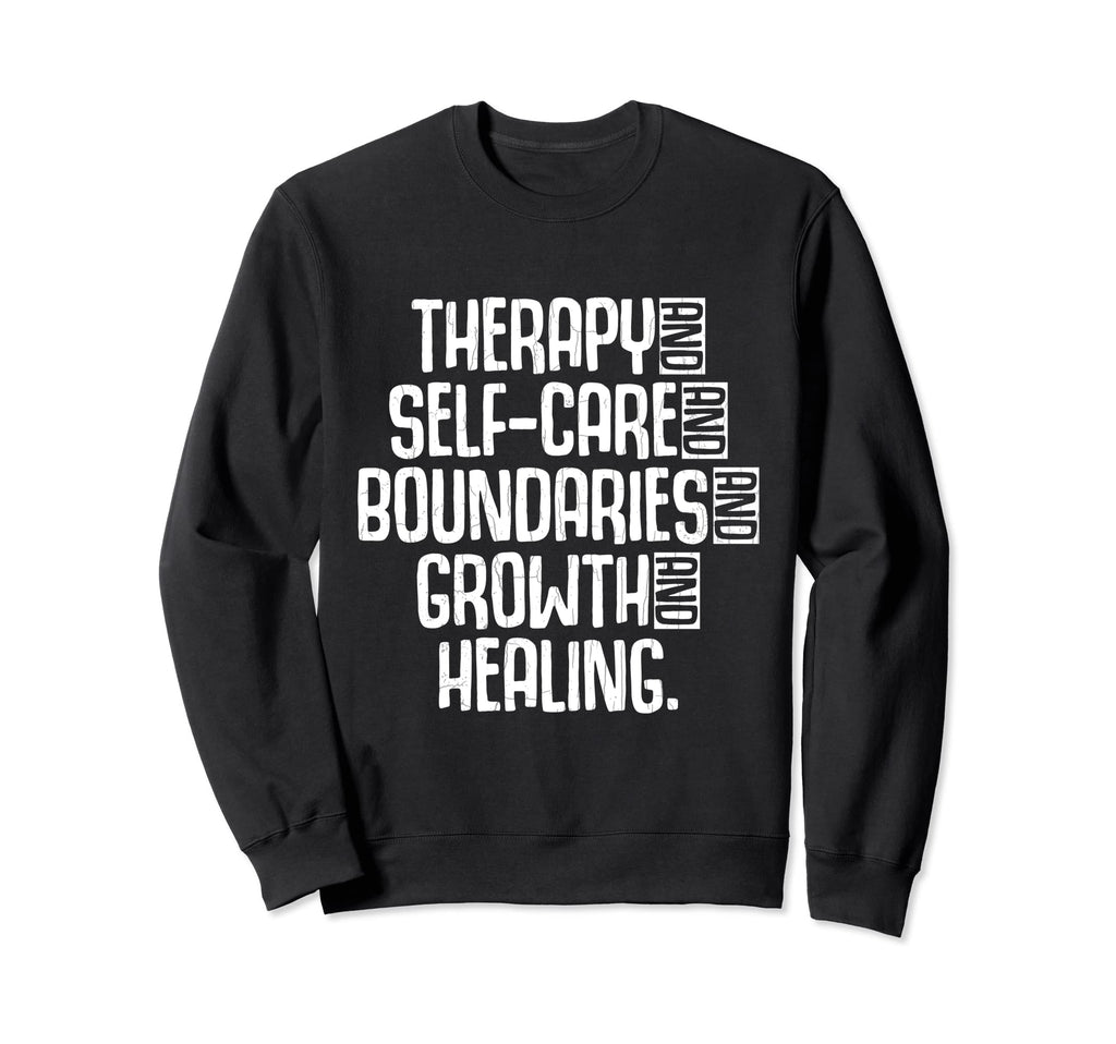 Therapy Mental Health Awareness Sweatshirt - Streetwear Style Men Women - T-Shirt, Sweatshirt, Hoodie
