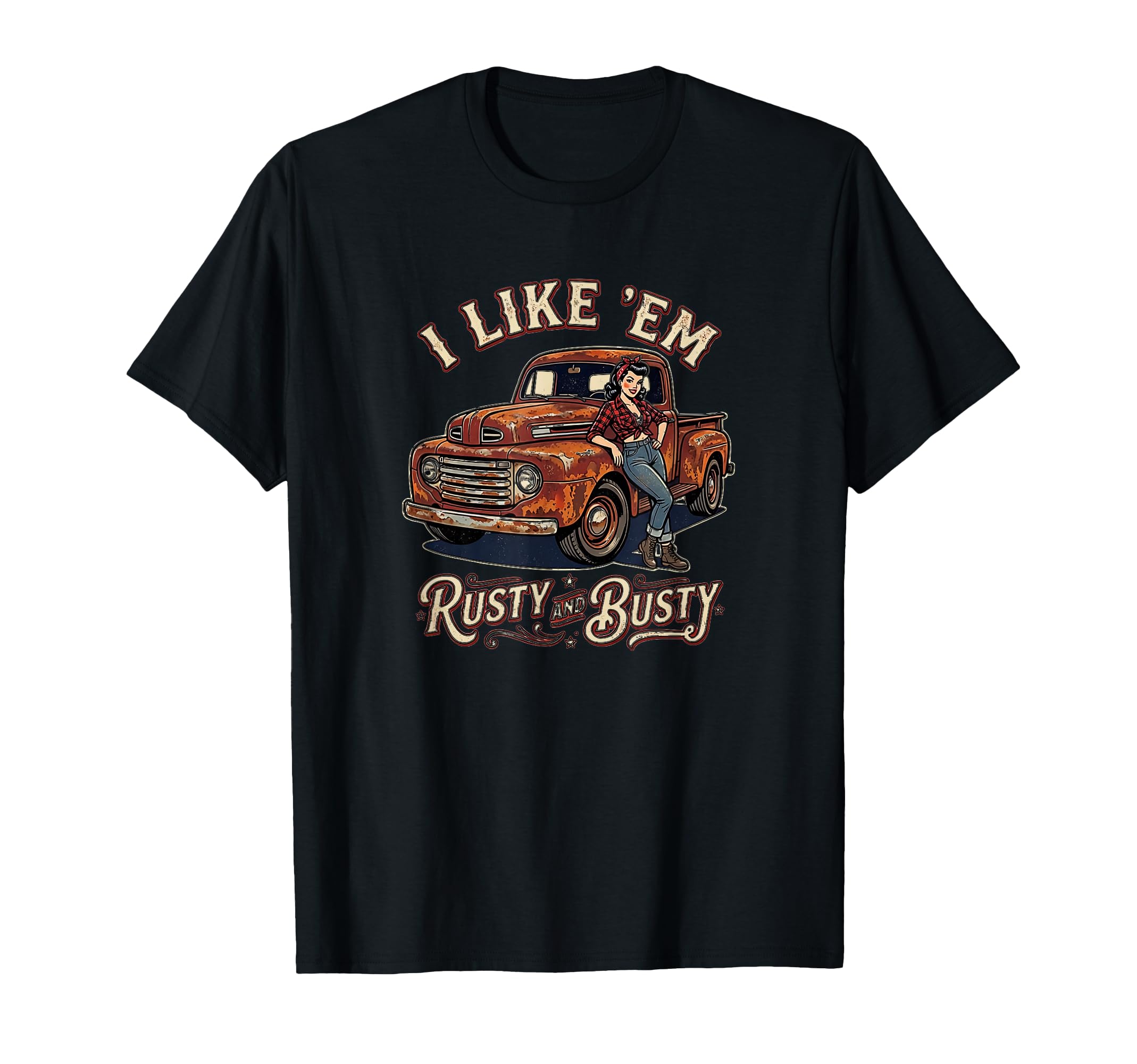 Rusty Old Truck Pin Up Cartoon Gift T-Shirt - Fun Novelty Design Men Women - T-Shirt, Sweatshirt, Hoodie