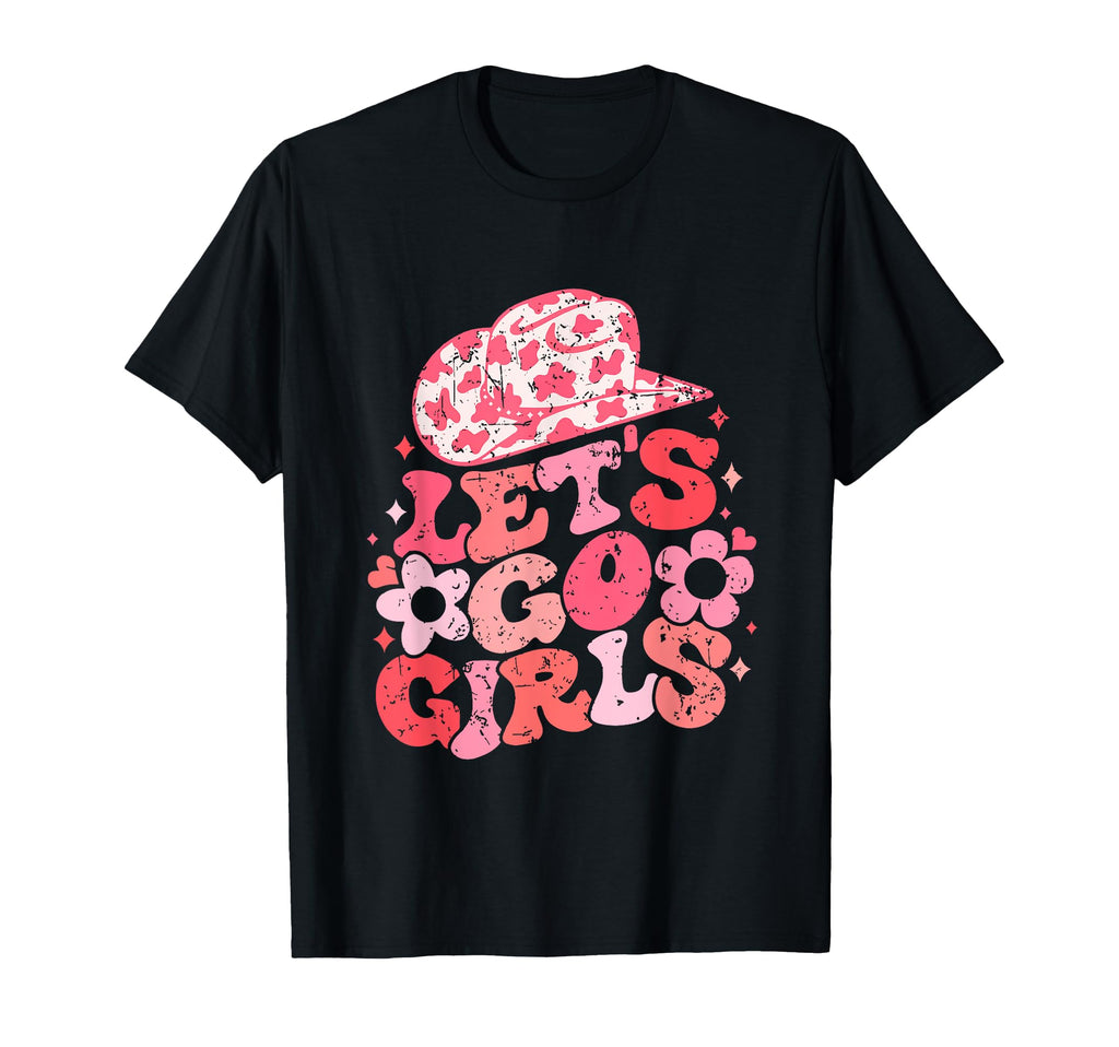 Groovy Lets Go Western Cowgirls T-Shirt - Streetwear Style for Adults - T-Shirt, Sweatshirt, Hoodie