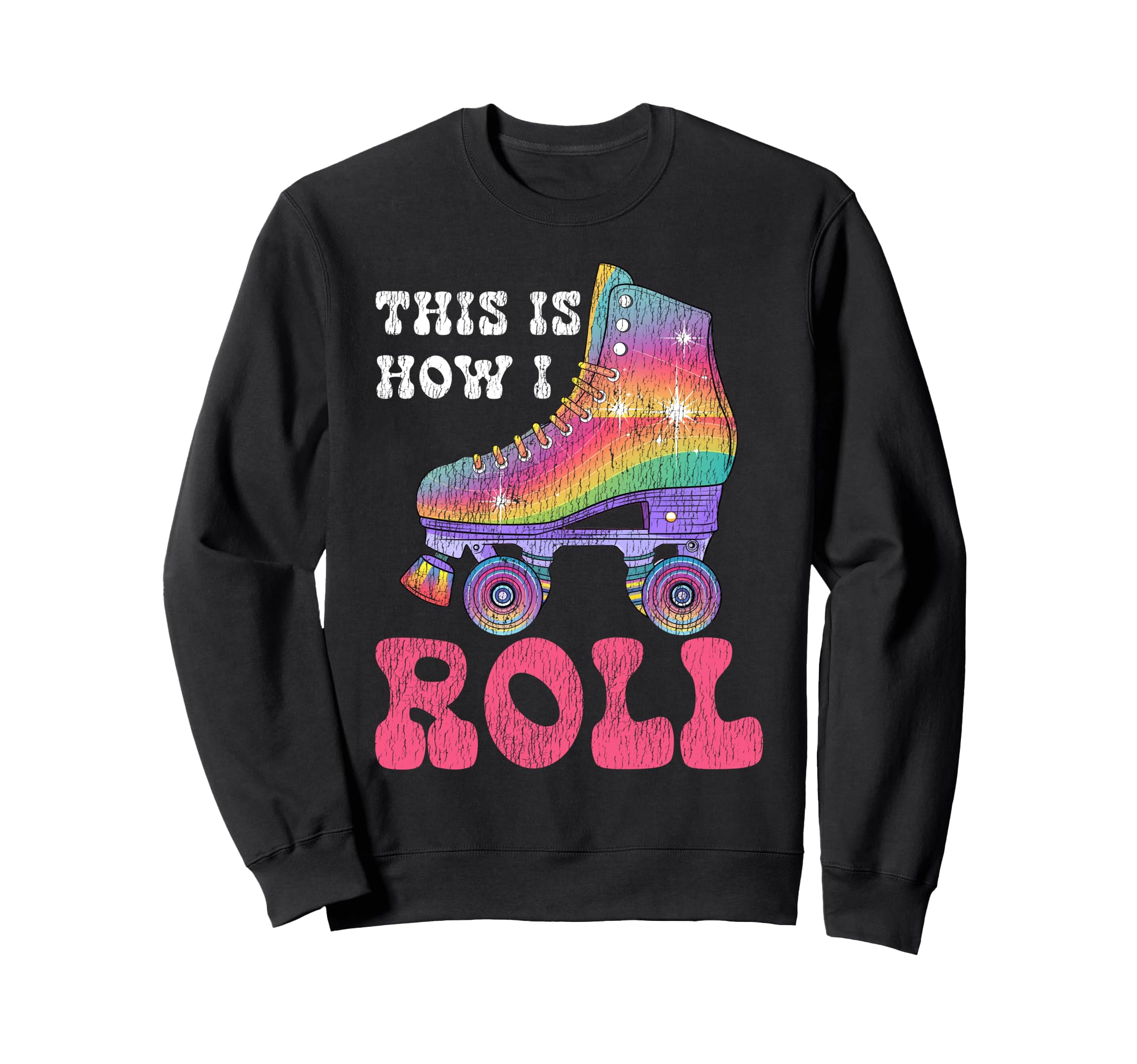 Roller Skating Skate 1970S This Is Sweatshirt - Trendy Graphic Men Women - T-Shirt, Sweatshirt, Hoodie