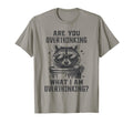 Are You Overthinking What Im T-Shirt - Trendy Graphic Men Women - T-Shirt, Sweatshirt, Hoodie