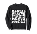 May We Wear Green Mental Health Sweatshirt - Custom Art Print Men Women - T-Shirt, Sweatshirt, Hoodie