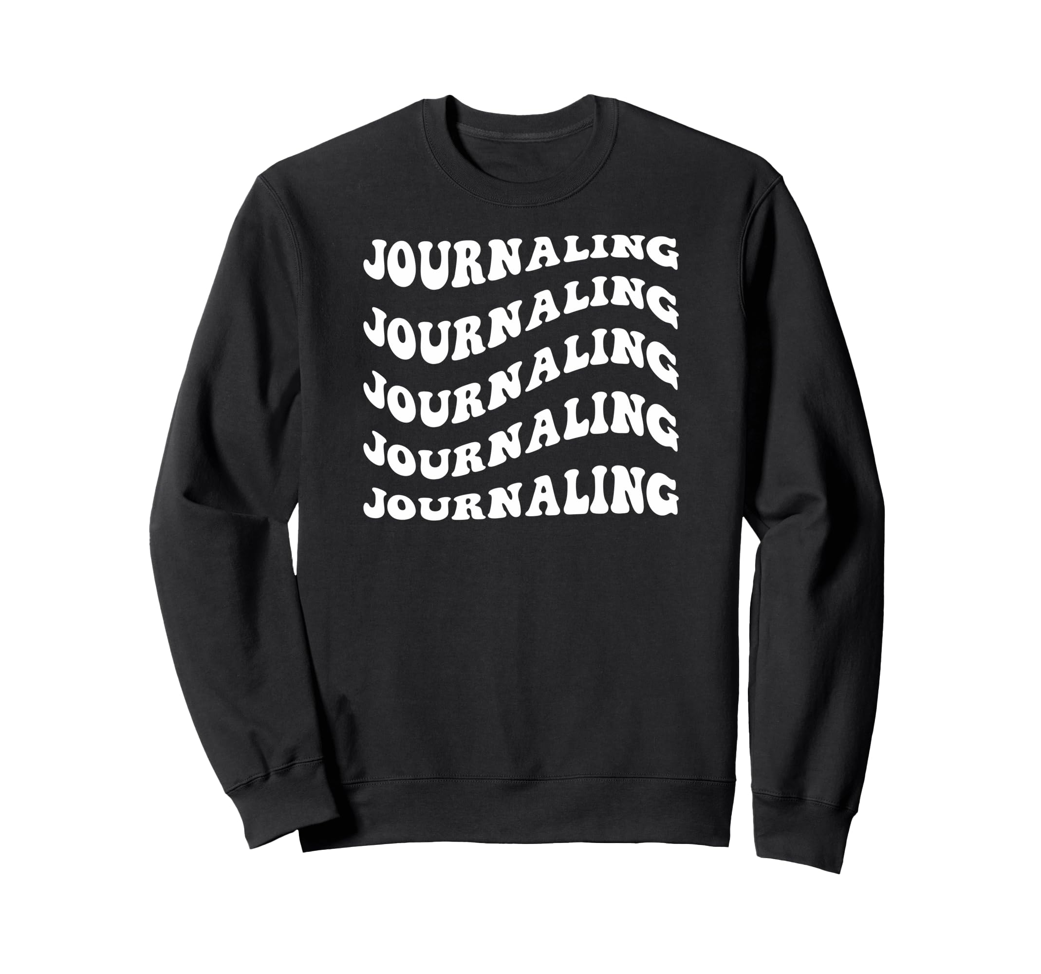 Journaling Wavy Text Sweatshirt - Novelty Apparel Men Women - T-Shirt, Sweatshirt, Hoodie