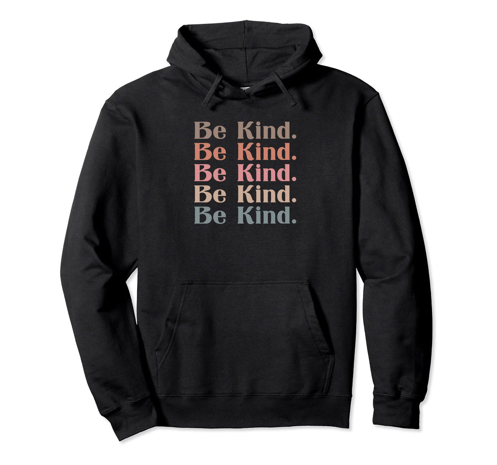 Be Kind 70S Repeating Text Hoodie - Unique Graphic Unisex - T-Shirt, Sweatshirt, Hoodie