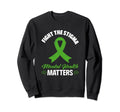 Fight Stigma Mental Health Sweatshirt - Trendy Graphic for Adults - T-Shirt, Sweatshirt, Hoodie
