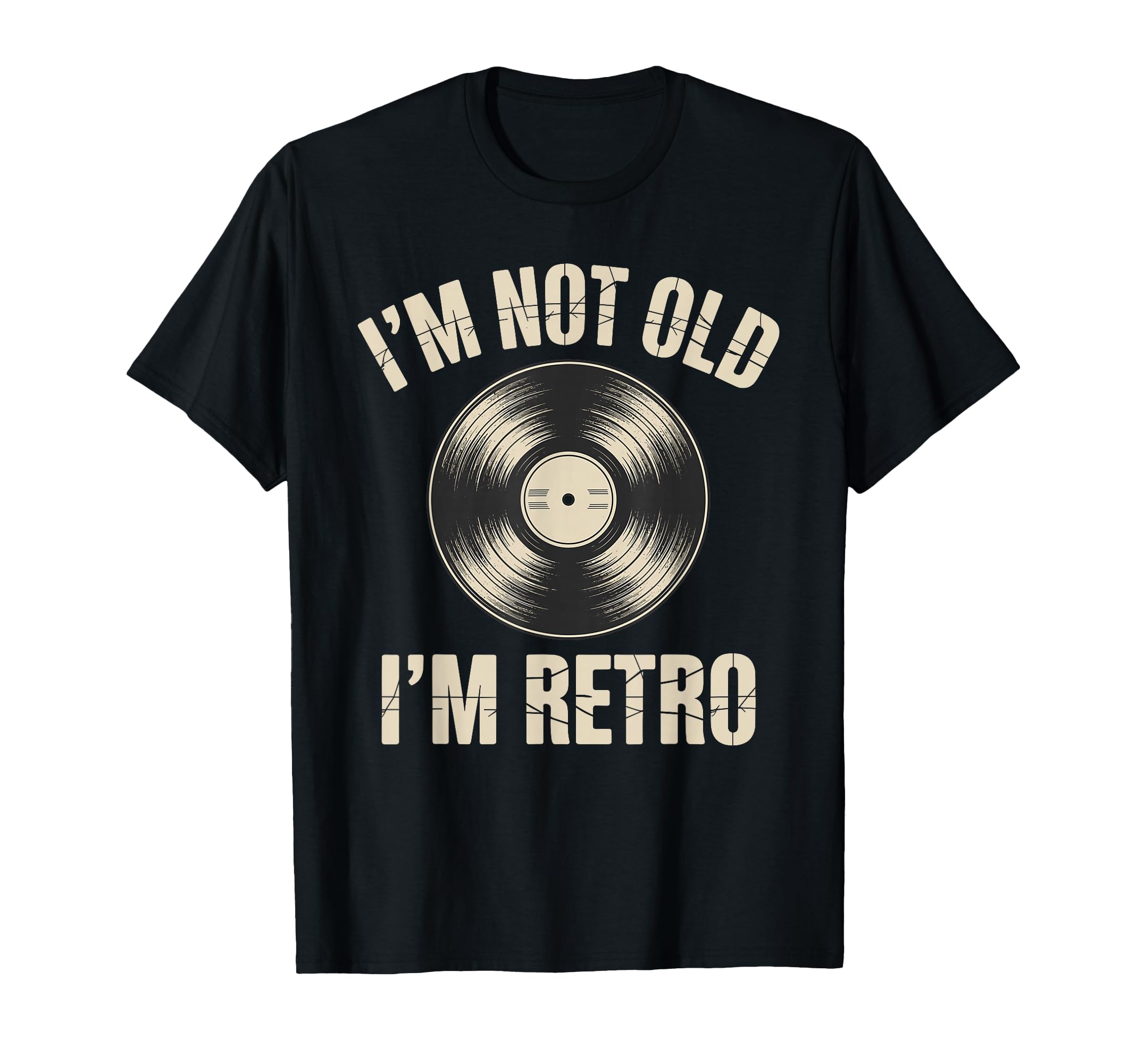 Im Not Old Im Vinyl Record T-Shirt - Custom Art Print Men Women - T-Shirt, Sweatshirt, Hoodie