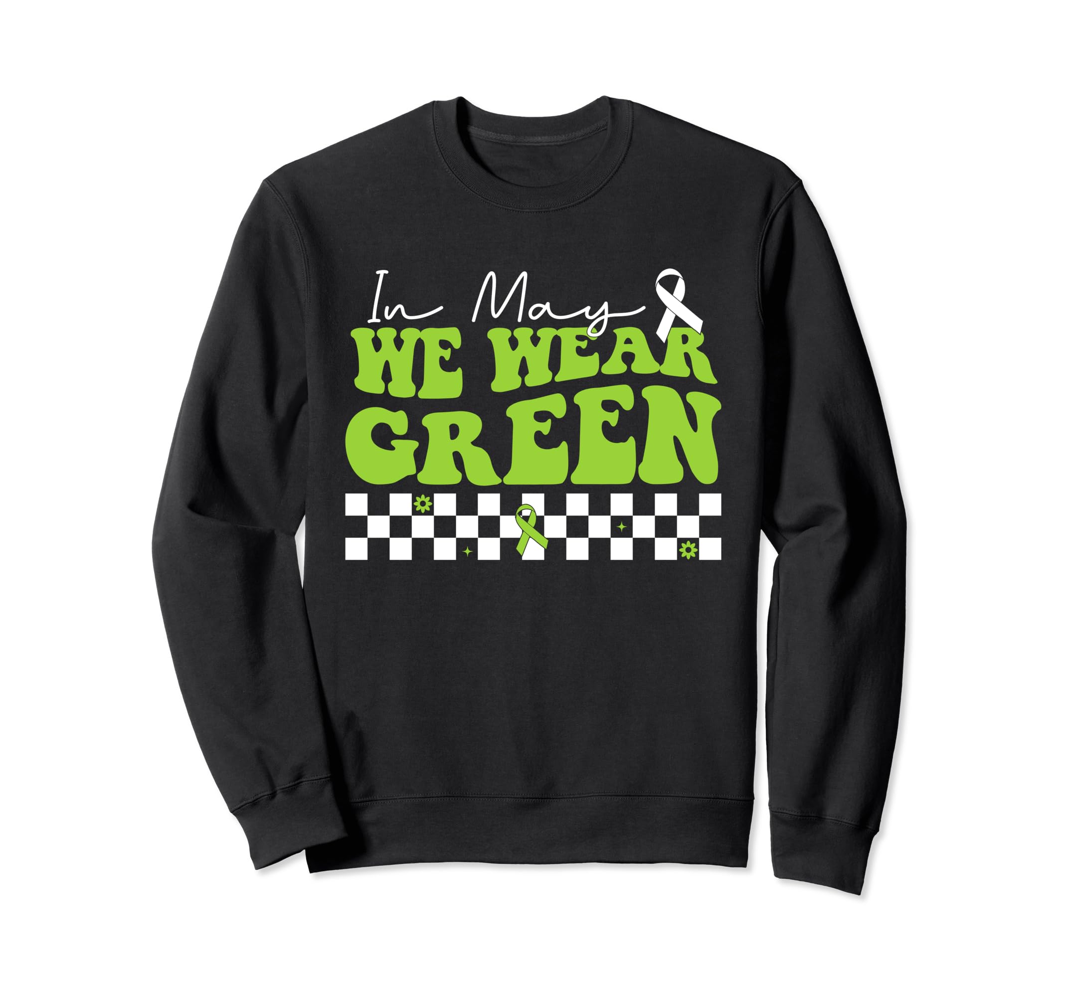 May I Wear Green Mental Health Sweatshirt - Unique Graphic Men Women - T-Shirt, Sweatshirt, Hoodie