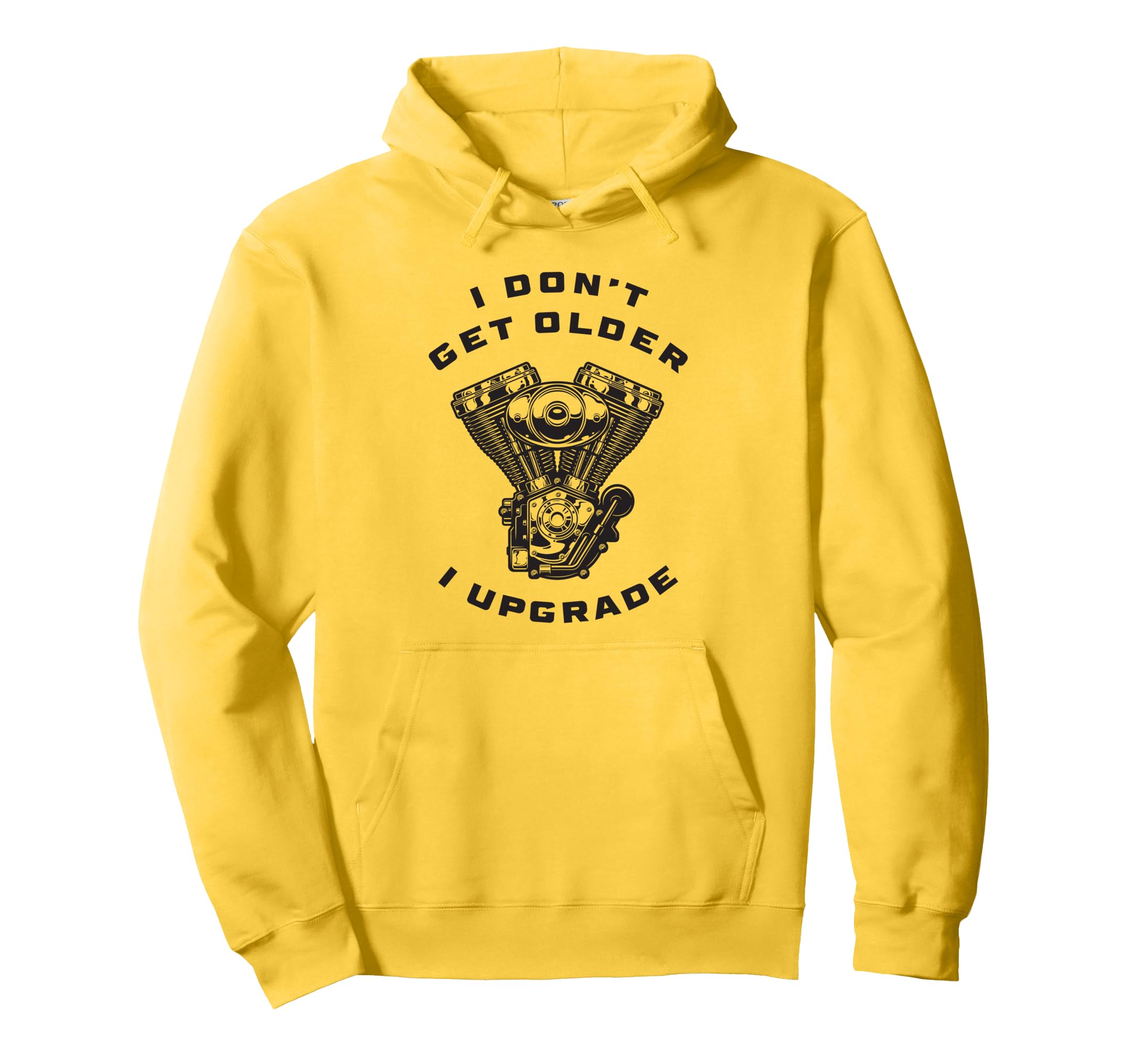 I Dont Get Older I Upgrade Motorcycle Hoodie - Trendy Graphic Men Women - T-Shirt, Sweatshirt, Hoodie