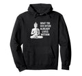 What You Seek Within Buddha Meditation Hoodie - Novelty Apparel Unisex - T-Shirt, Sweatshirt, Hoodie