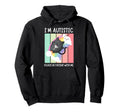 Neurodivergent Pride Im Autistic Asd Hoodie - Graphic Print Men Women - T-Shirt, Sweatshirt, Hoodie