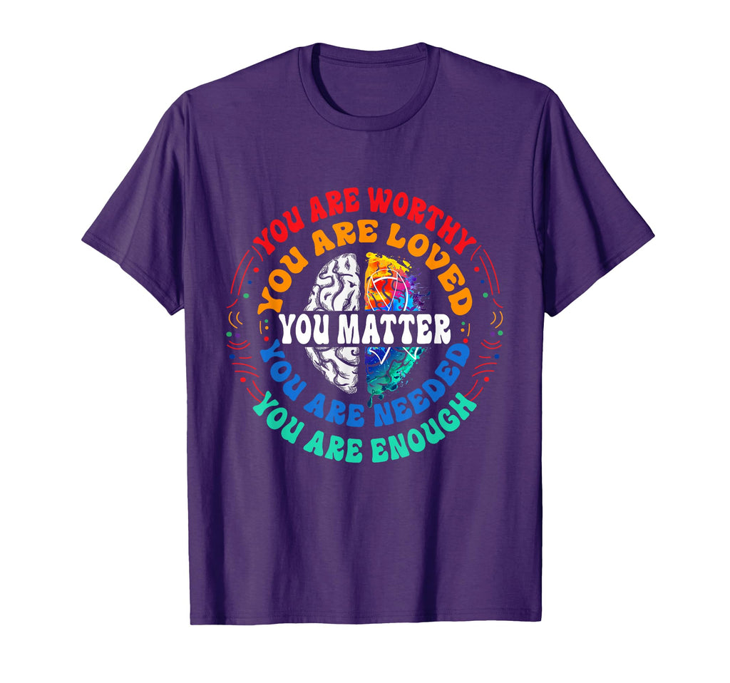 You Matter Mental Health Matters T-Shirt - Casual Everyday Wear for Adults - T-Shirt, Sweatshirt, Hoodie