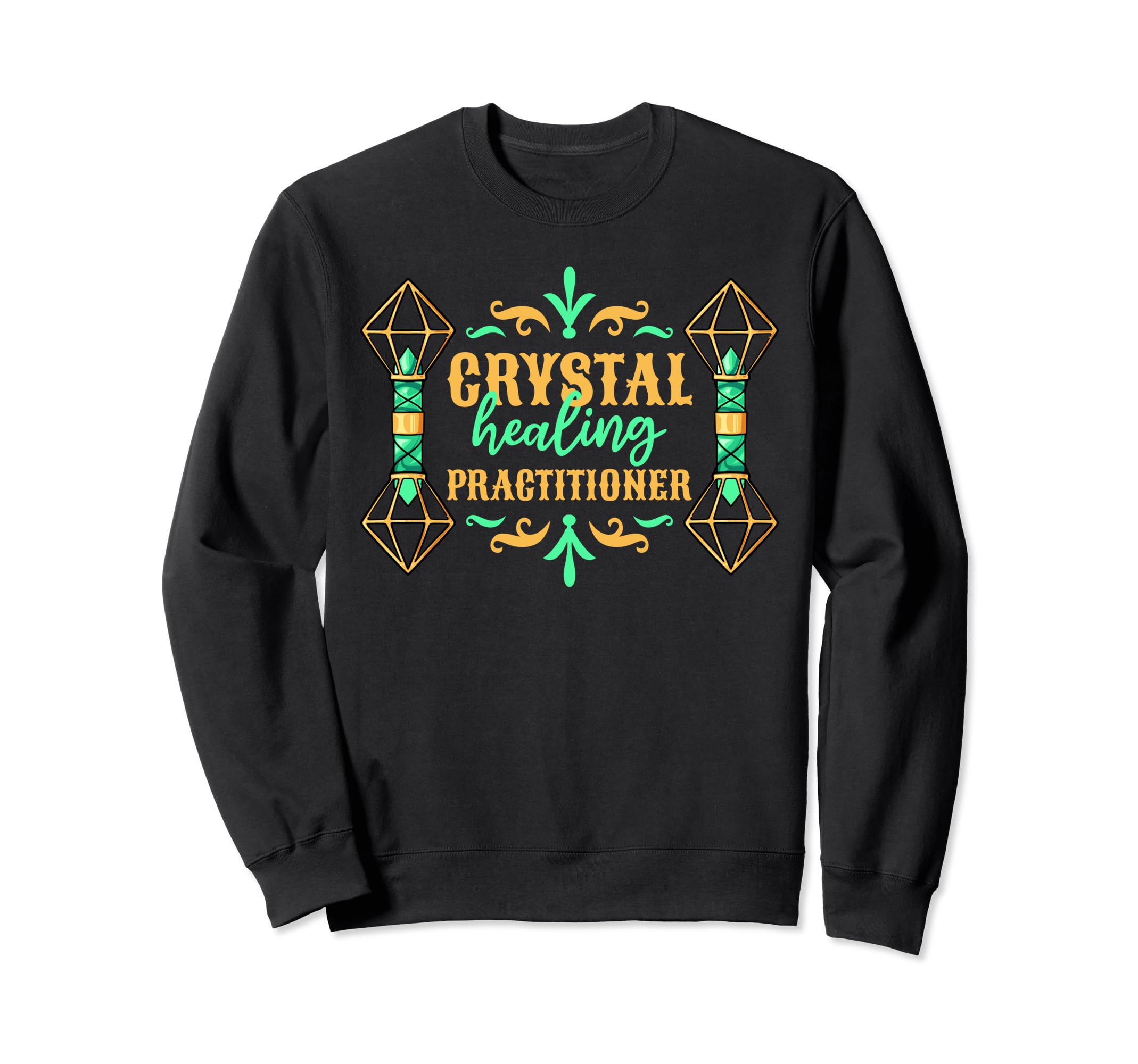 Crystal Healing Practitioner Sweatshirt - Novelty Apparel for Adults - T-Shirt, Sweatshirt, Hoodie