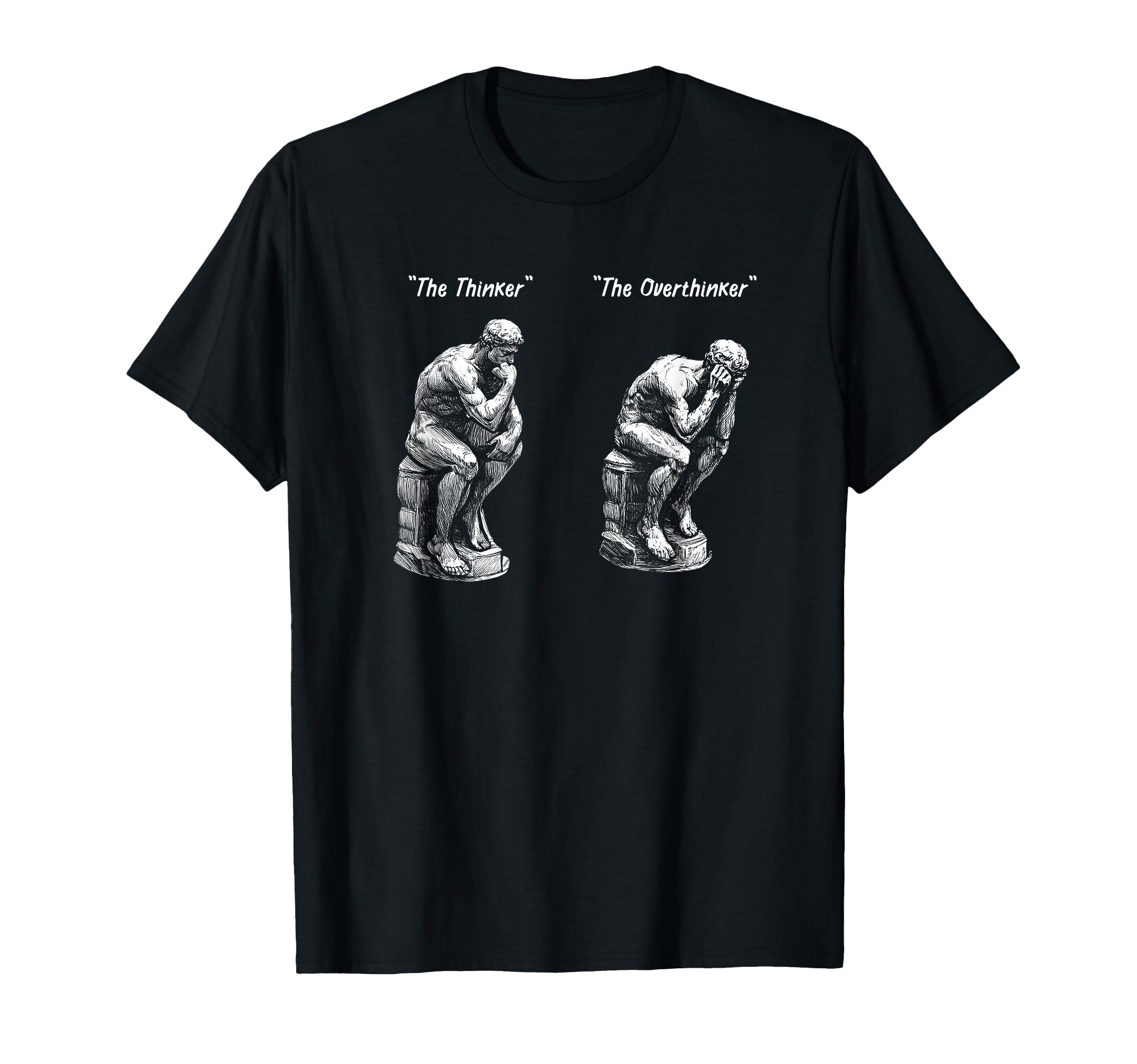 Thinker Statue Overthinker Rodin T-Shirt - Aesthetic Graphic Unisex - T-Shirt, Sweatshirt, Hoodie