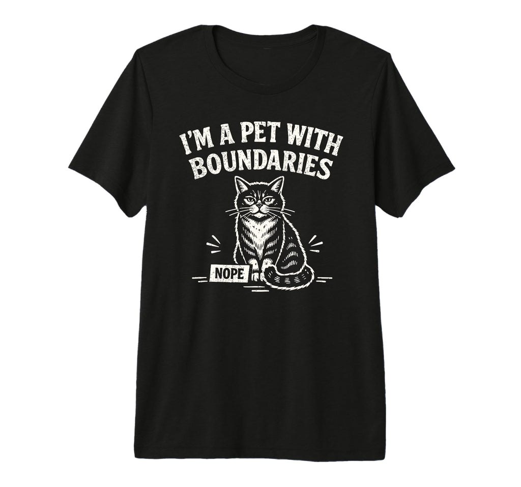 Im Pet Boundaries Cat Tri Blend T-Shirt - Casual Everyday Wear for Adults - T-Shirt, Sweatshirt, Hoodie