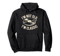 Im Not Old Im Vinyl Music Record Hoodie - Trendy Graphic Men Women - T-Shirt, Sweatshirt, Hoodie