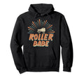 Roller Skating Skates Roller Babe Hoodie - Trendy Graphic Men Women - T-Shirt, Sweatshirt, Hoodie