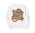 Wild About Reading 70S Sweatshirt - Casual Everyday Wear for Adults - T-Shirt, Sweatshirt, Hoodie