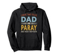I Have Two Titles Dad And Paray Fathers Hoodie - Trendy Graphic for Adults - T-Shirt, Sweatshirt, Hoodie