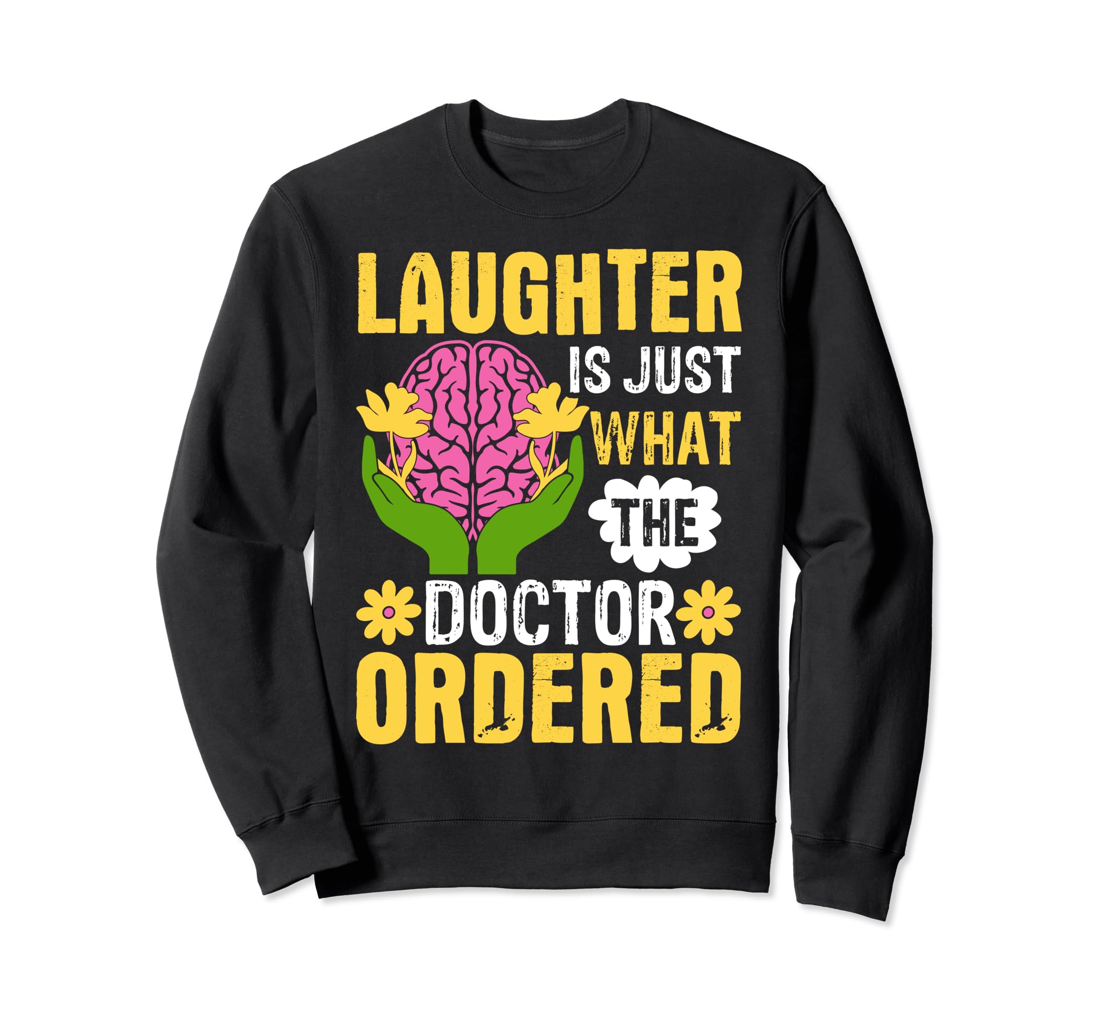 Mental Health Meme Sweatshirt - Casual Everyday Wear for Adults - T-Shirt, Sweatshirt, Hoodie