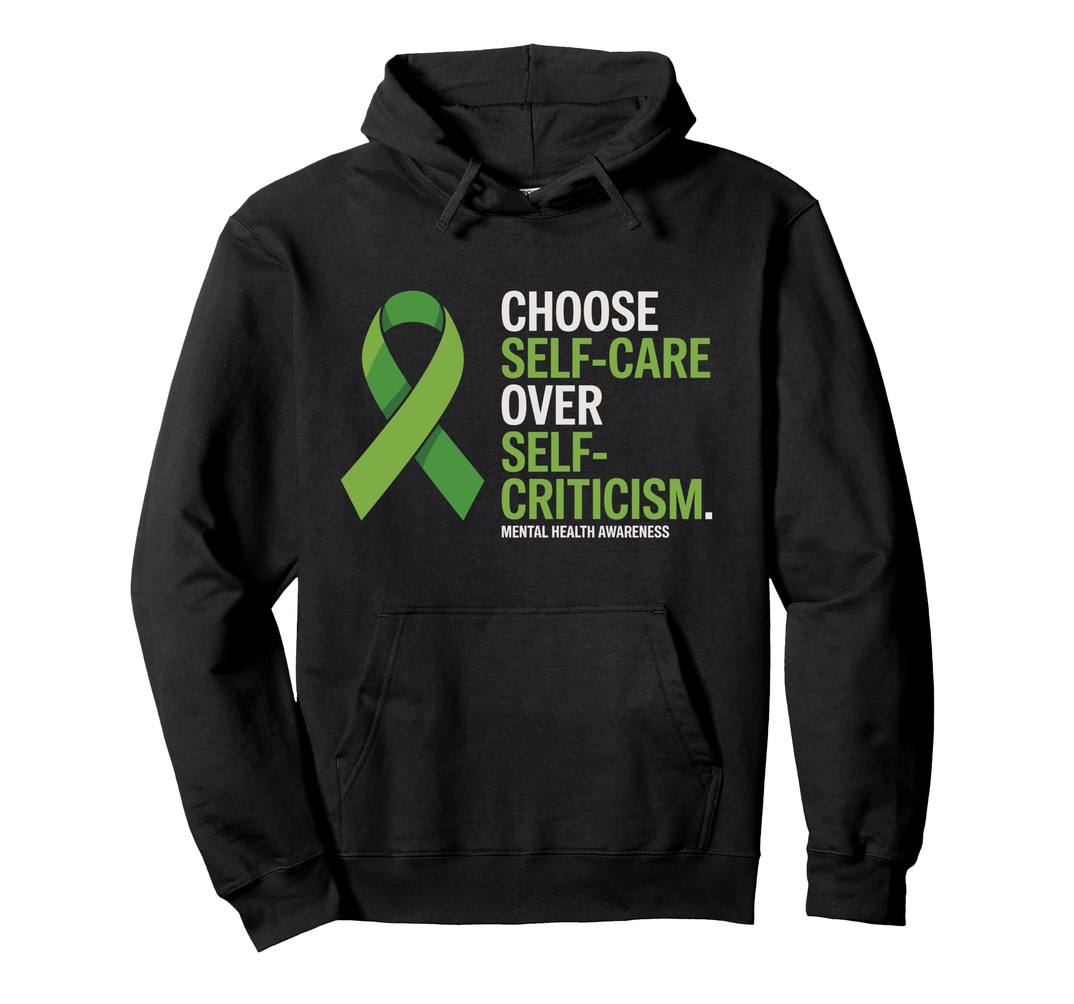 Choose Self Care Over Self Criticism Hoodie - Streetwear Style Unisex - T-Shirt, Sweatshirt, Hoodie