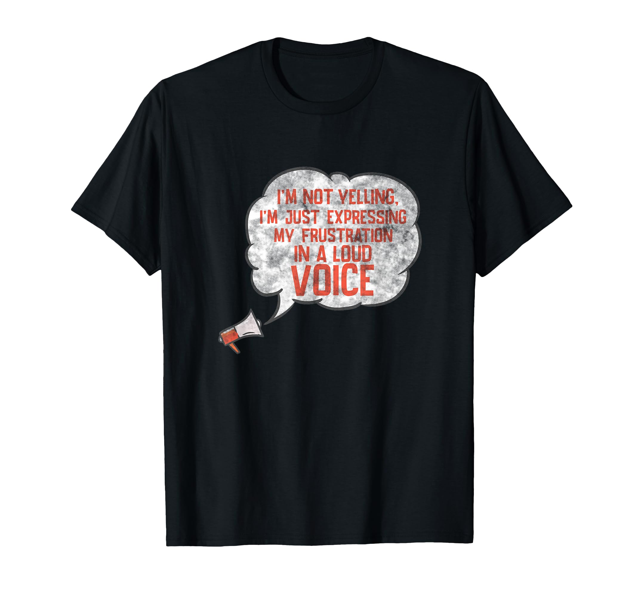 Im Expressing My Frustration Loud T-Shirt - Novelty Apparel for Adults - T-Shirt, Sweatshirt, Hoodie