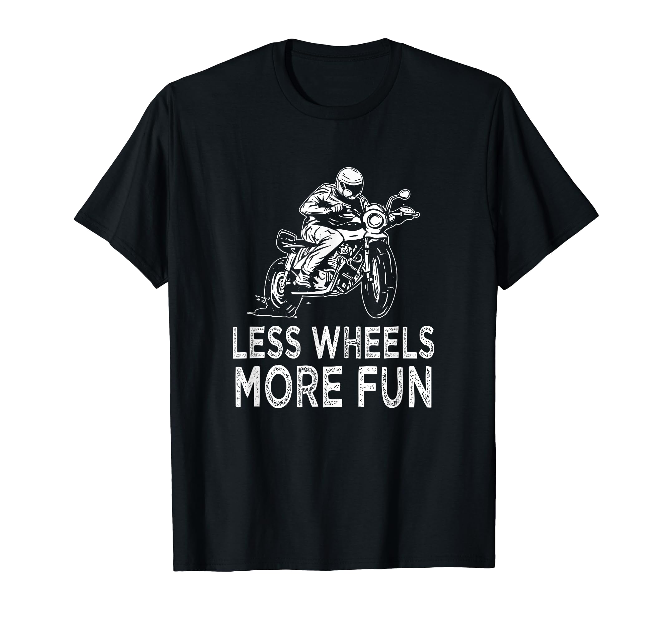 Less Wheels More Fun Motorcycle Lover T-Shirt - Trendy Graphic Men Women - T-Shirt, Sweatshirt, Hoodie