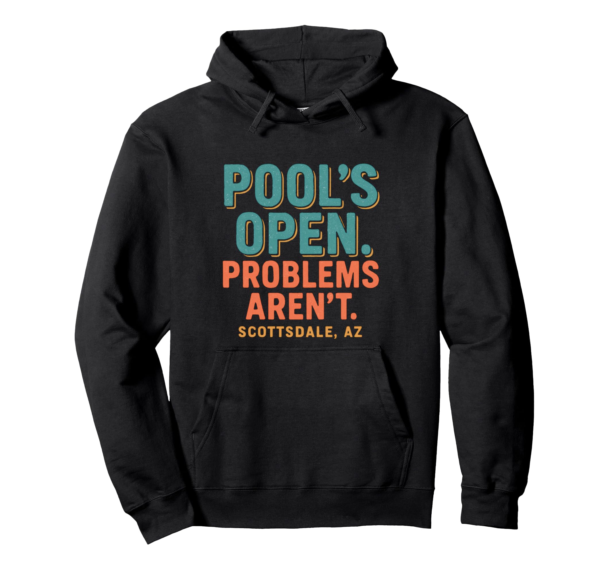 Scottsdale Arizona Pools Open Problems Hoodie - Minimalist Print for Adults - T-Shirt, Sweatshirt, Hoodie