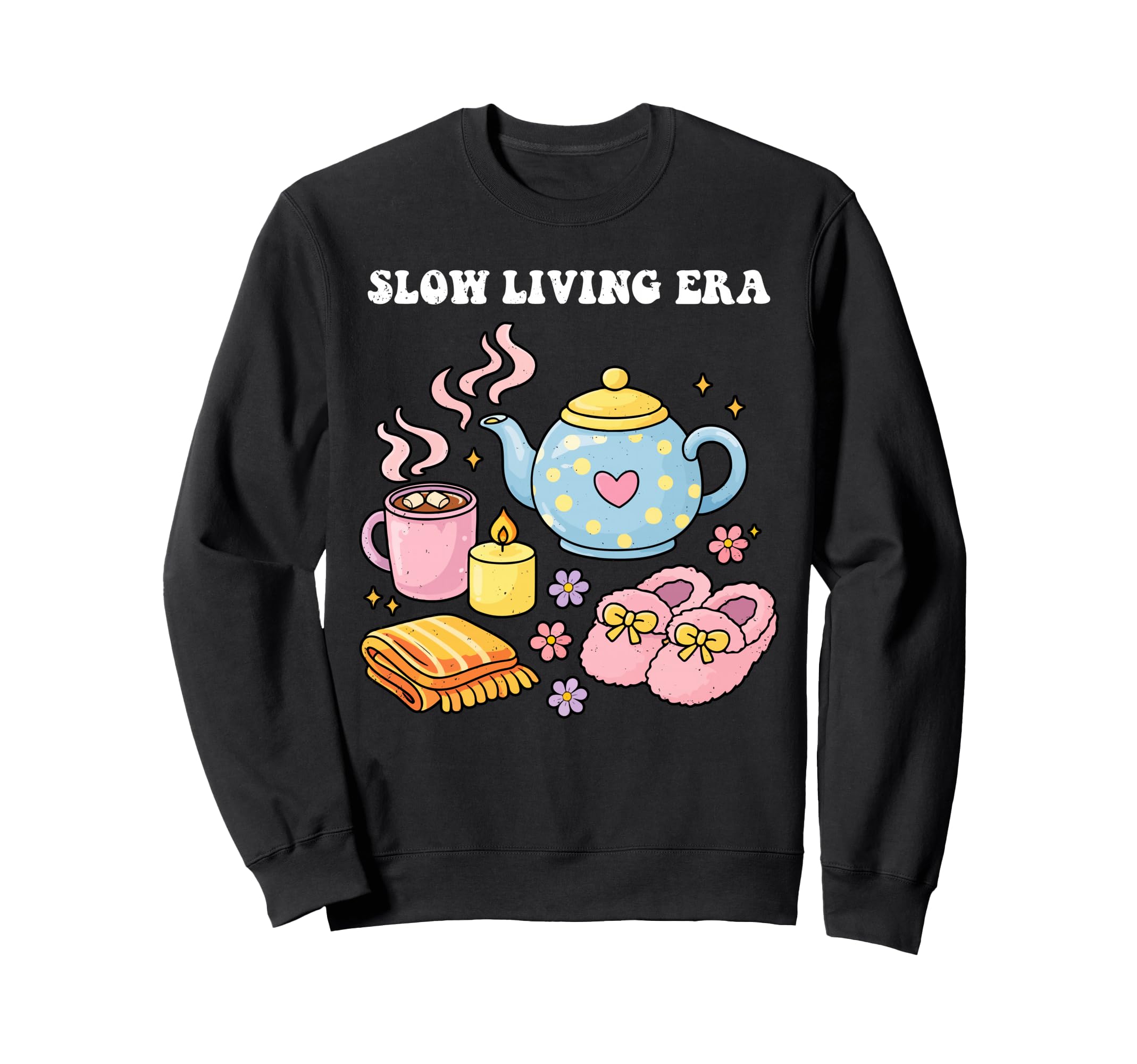 Self Care Slow Living Era Love Sweatshirt - Graphic Print for Adults - T-Shirt, Sweatshirt, Hoodie