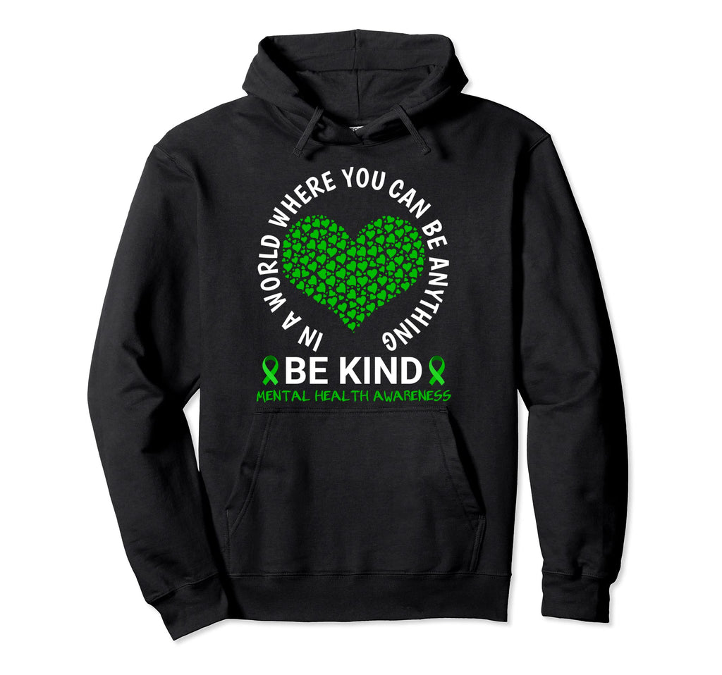 Mental Health Awareness Month 2023 Be Hoodie - Aesthetic Graphic Unisex - T-Shirt, Sweatshirt, Hoodie