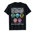 Funny Tax Dollars Support Science T-Shirt - Fun Novelty Design Unisex - T-Shirt, Sweatshirt, Hoodie