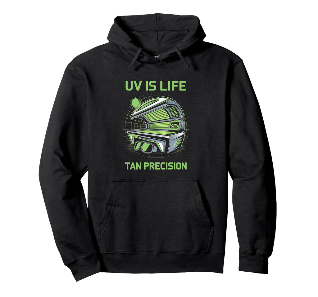 Tanning Bed Uv Is Life Bronze Fans Hoodie - Minimalist Print Unisex - T-Shirt, Sweatshirt, Hoodie