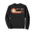 Lets Roll Skater Skating 80S 90S Roller Sweatshirt - Unique Graphic Unisex - T-Shirt, Sweatshirt, Hoodie
