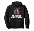 Neurodivergent Teacher Adhd Hoodie - Casual Everyday Wear Men Women - T-Shirt, Sweatshirt, Hoodie