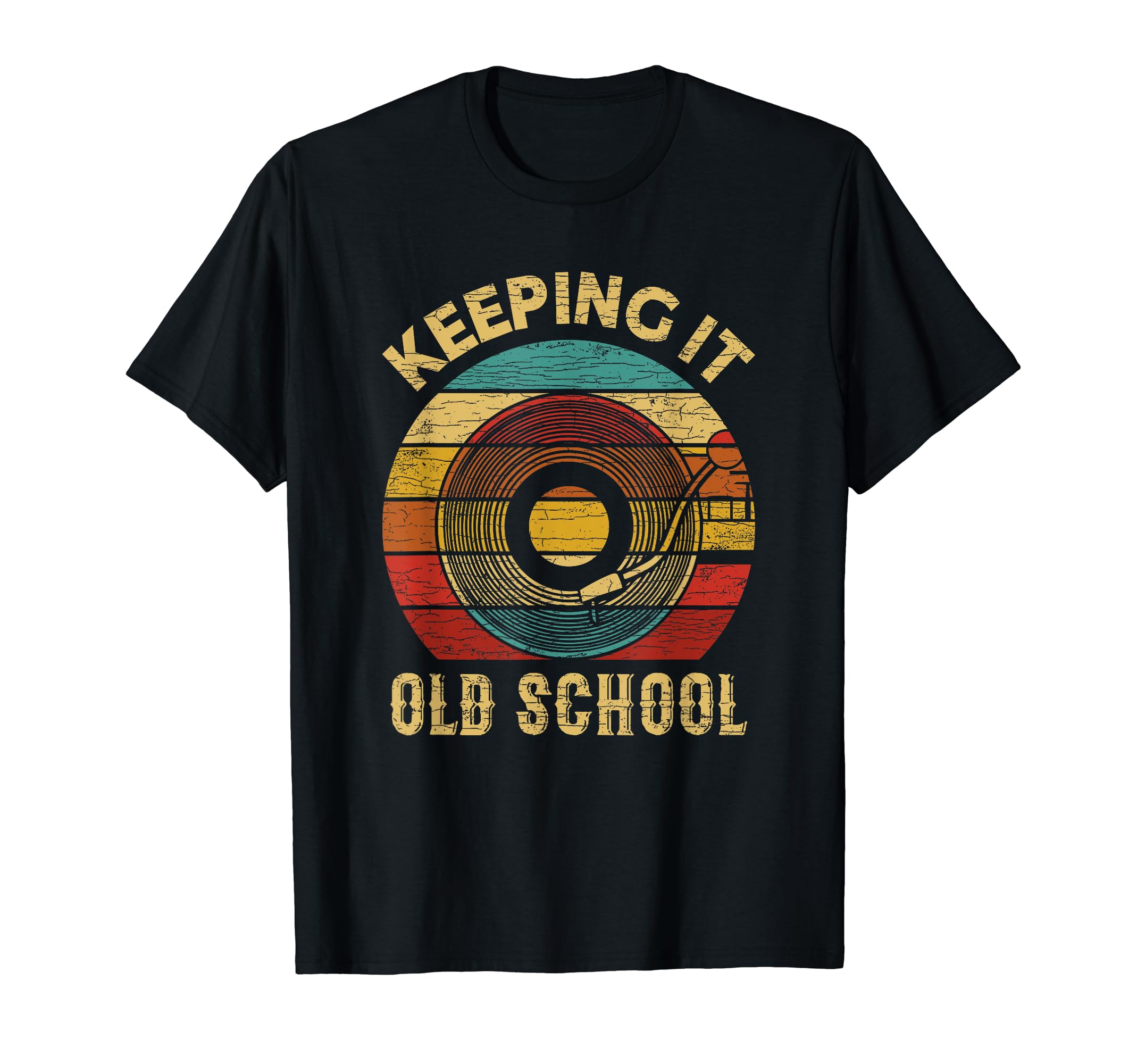 Vinyl Keeping It Old School T-Shirt - Casual Everyday Wear Unisex - T-Shirt, Sweatshirt, Hoodie