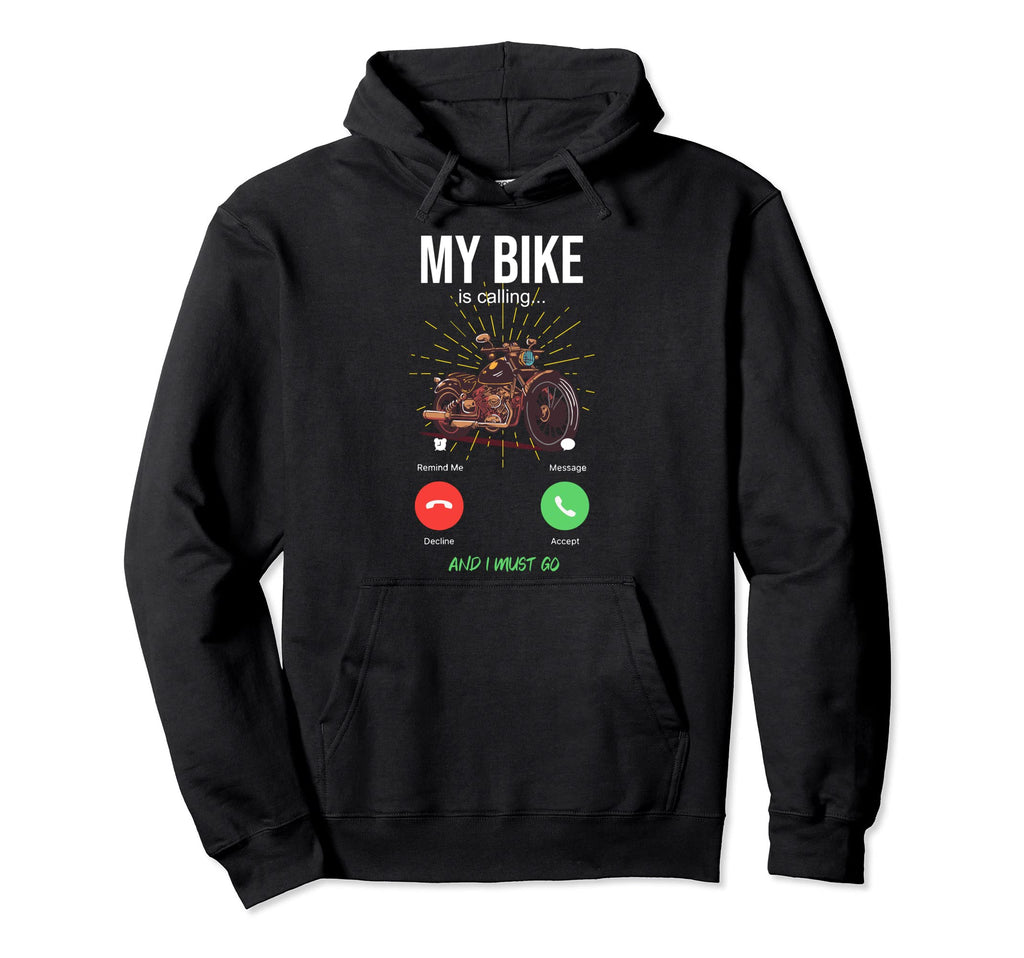 My Bike Is Calling Motorcycle Biker Hoodie - Custom Art Print Unisex - T-Shirt, Sweatshirt, Hoodie