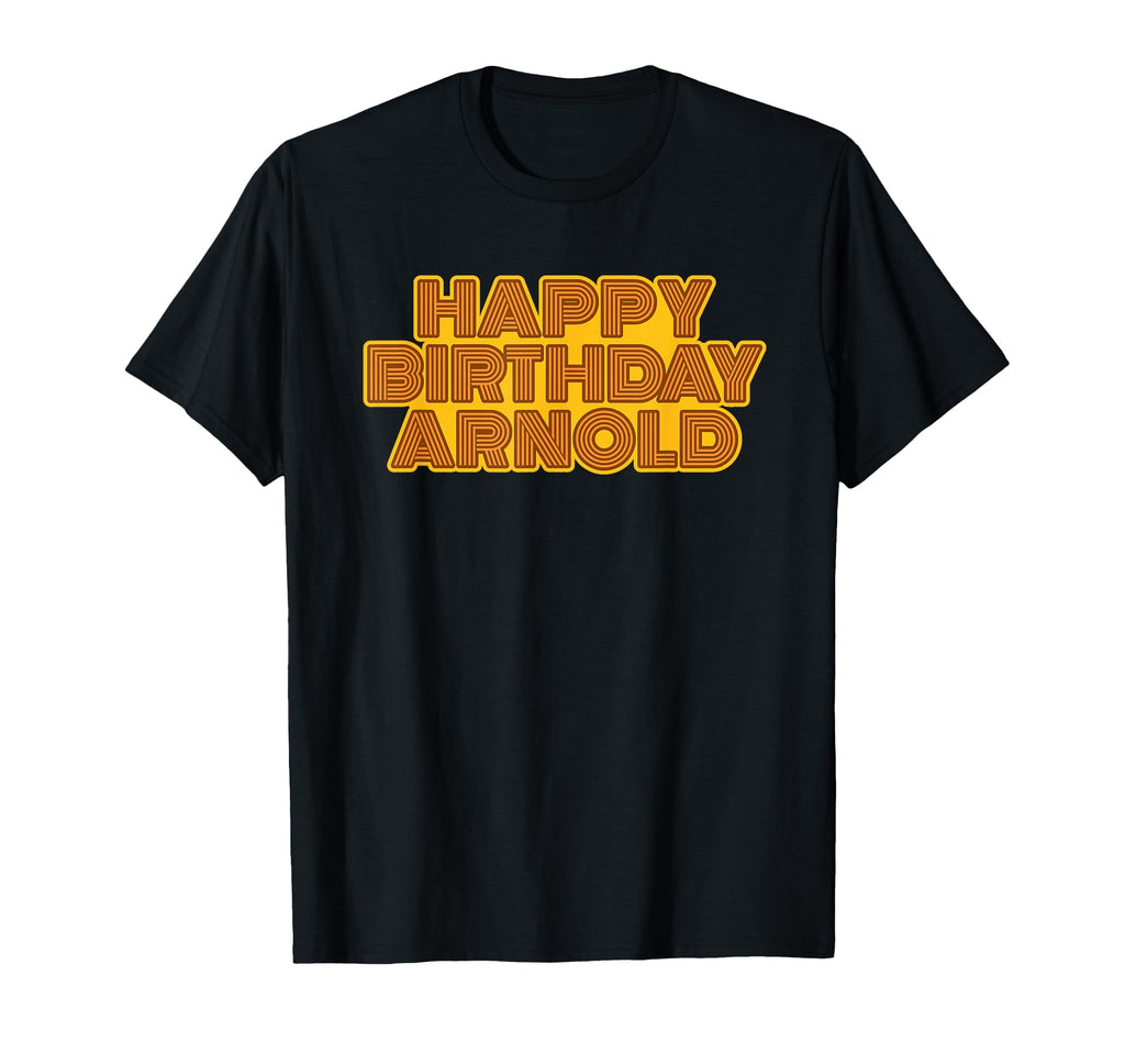 Happy Birthday Arnold Personalized Name T-Shirt - Minimalist Print Unisex - T-Shirt, Sweatshirt, Hoodie