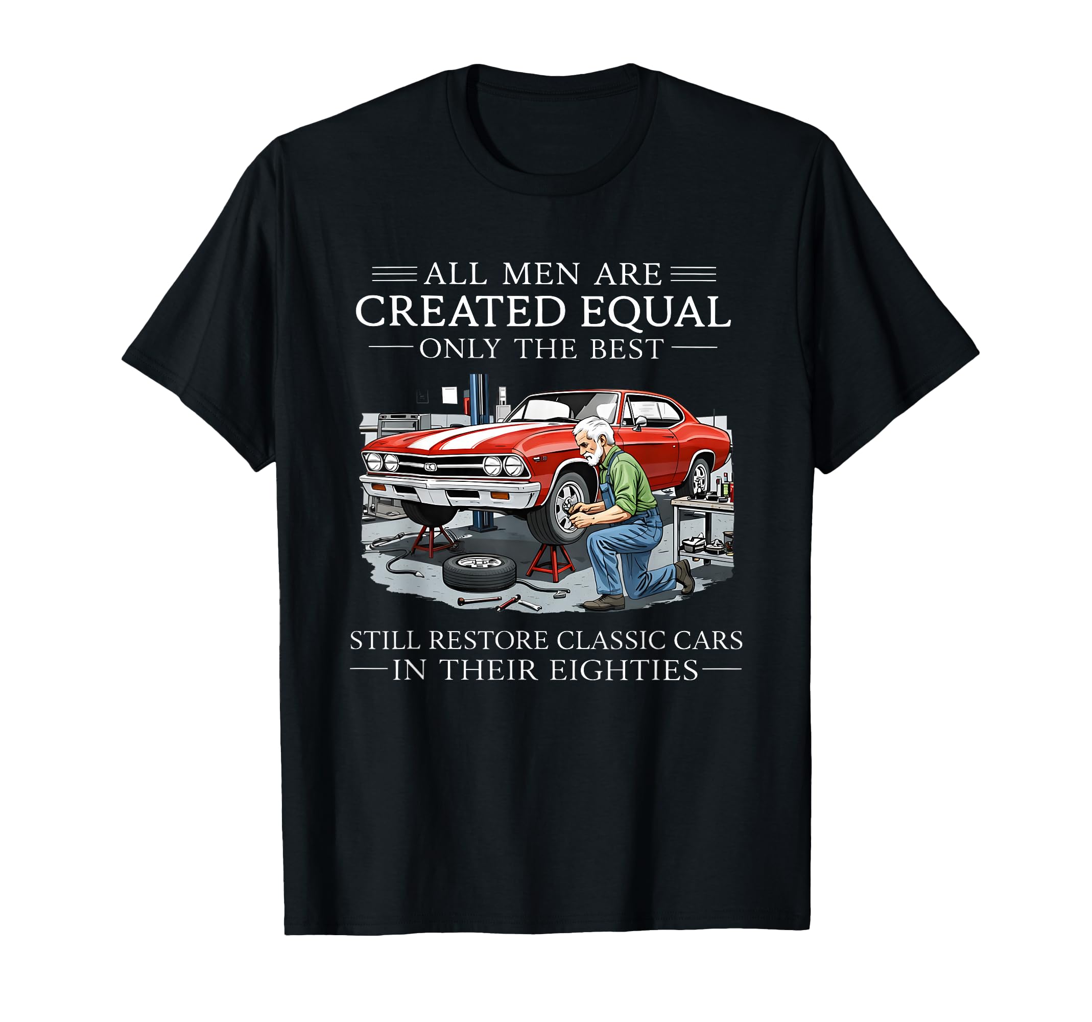 All Are Created Equal Only Best Still T-Shirt - Custom Art Print Unisex - T-Shirt, Sweatshirt, Hoodie