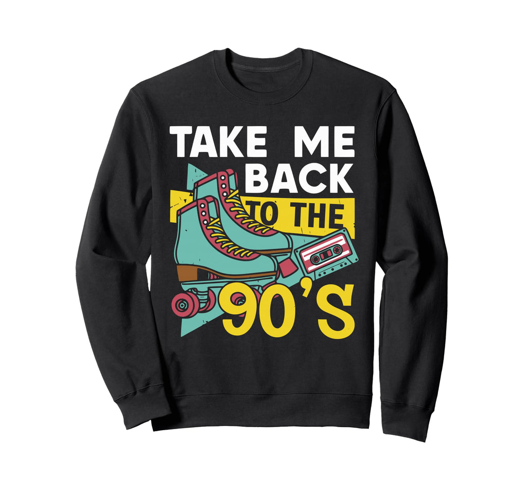 Take Me Back To 90S Roller Sweatshirt - Casual Everyday Wear for Adults - T-Shirt, Sweatshirt, Hoodie