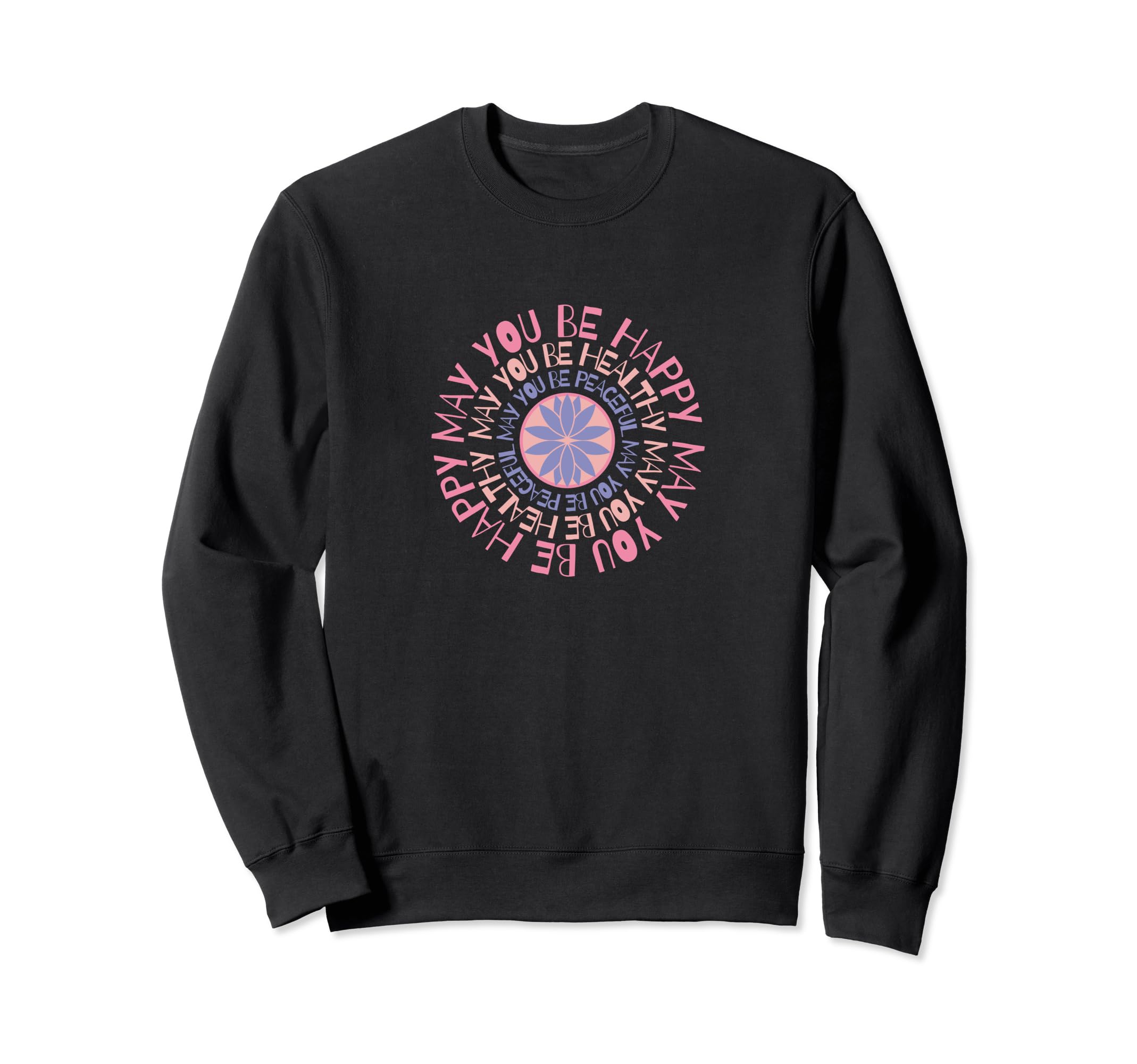Meditation Mindfulness Statement Sweatshirt - Unique Graphic Unisex - T-Shirt, Sweatshirt, Hoodie