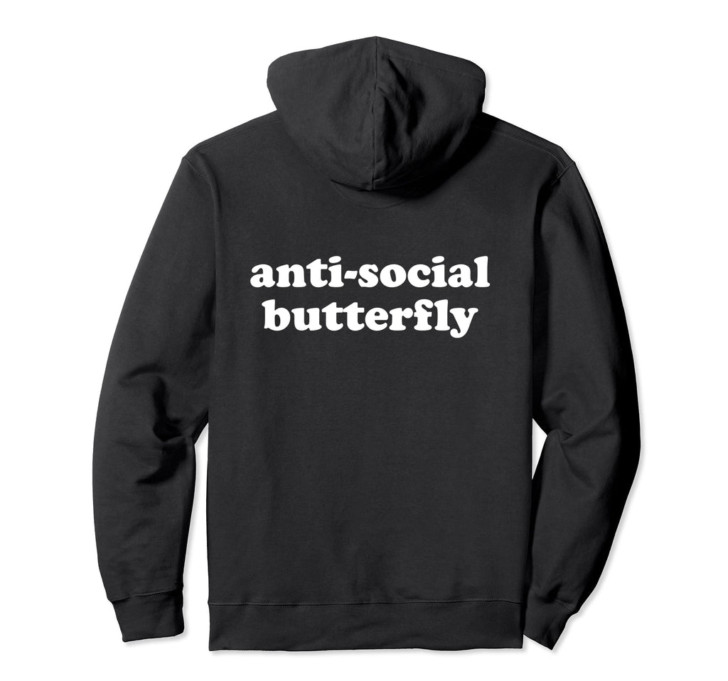 Anti Social Butterfly Hoodie - Fun Novelty Design for Adults - T-Shirt, Sweatshirt, Hoodie
