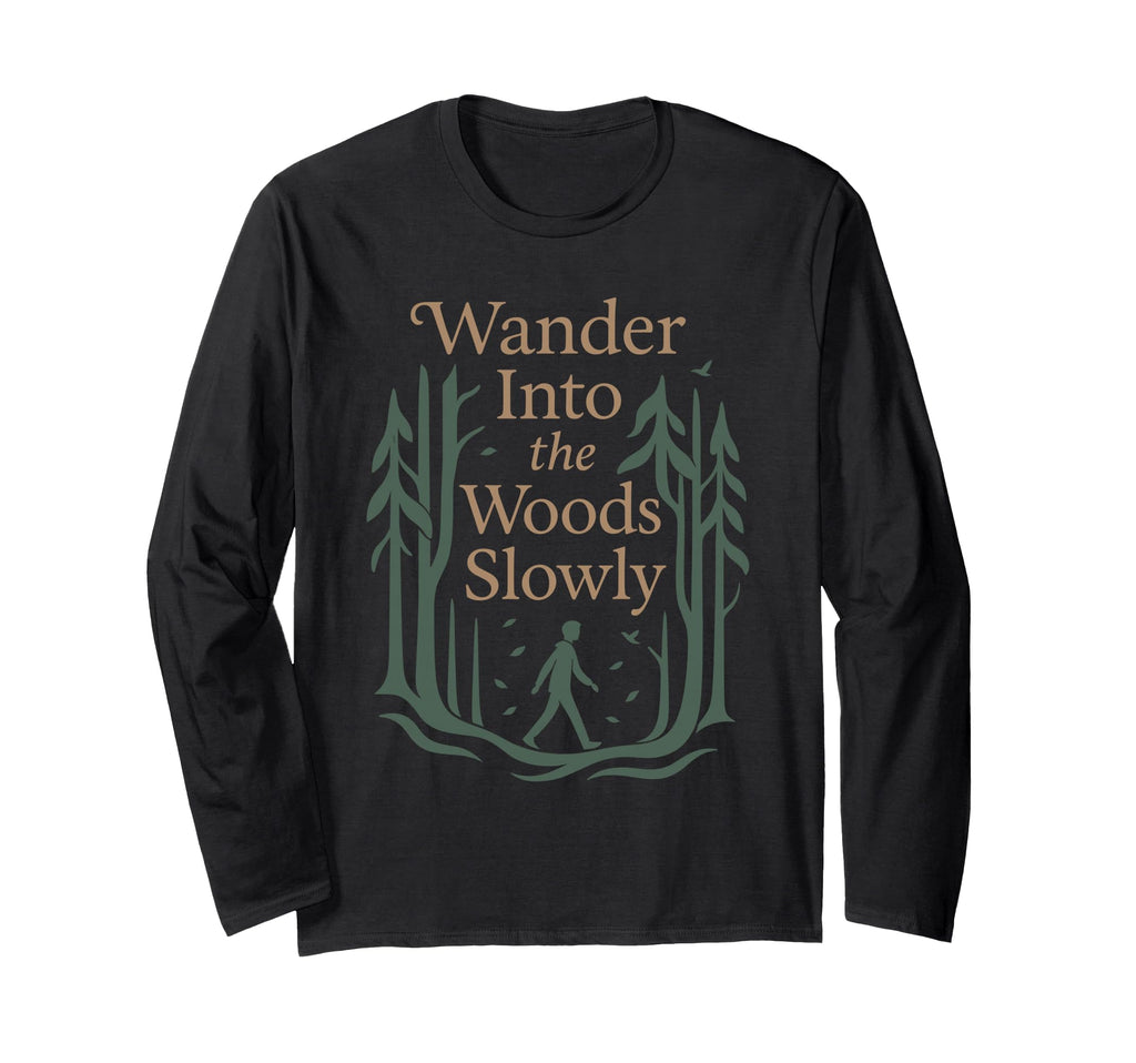 Forest Walk Overthinker Mental Reset Gift T-Shirt - Streetwear Style Unisex - T-Shirt, Sweatshirt, Hoodie